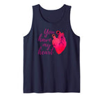 Funny Valentines Day Shirt You Have My Heart Valentine Gifts Tank Top