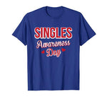 Funny Valentines Day T-Shirt for Singles – Singles Awareness