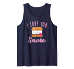 Funny Valentines Shirt  I Love You S’more Gift Tank Top
