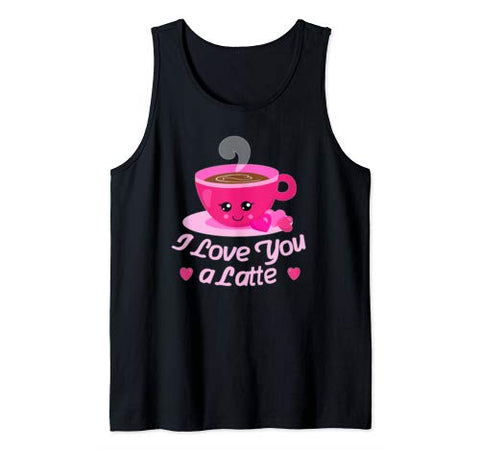Funny Valentines Shirt  I Love You a Latte Gift Tank Top