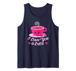 Funny Valentines Shirt  I Love You a Latte Gift Tank Top