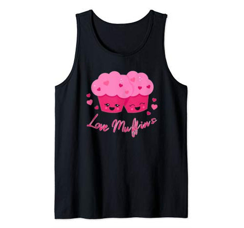 Funny Valentines Shirt  Love Muffins Gift Tank Top