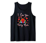 Funny Valentines Shirt  Love You Berry Much Gift Tank Top