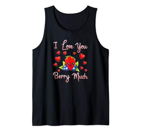 Funny Valentines Shirt  Love You Berry Much Gift Tank Top