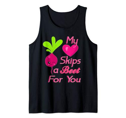 Funny Valentines Shirt  My Heart Skips a Beat for You Gift Tank Top
