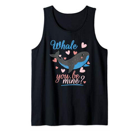 Funny Valentines Shirt  Whale You Be Mine Gift Tank Top