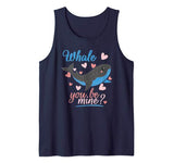 Funny Valentines Shirt  Whale You Be Mine Gift Tank Top