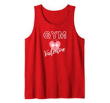 GYM is my Valentine – Gym Apparel – Funny gym wear Tank Top