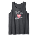 GYM is my Valentine – Gym Apparel – Funny gym wear Tank Top