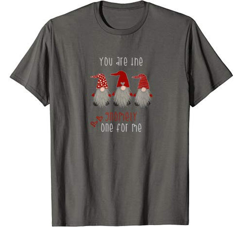Gnome Valentine Shirt-You are the Gnomely One for Me T-Shirt
