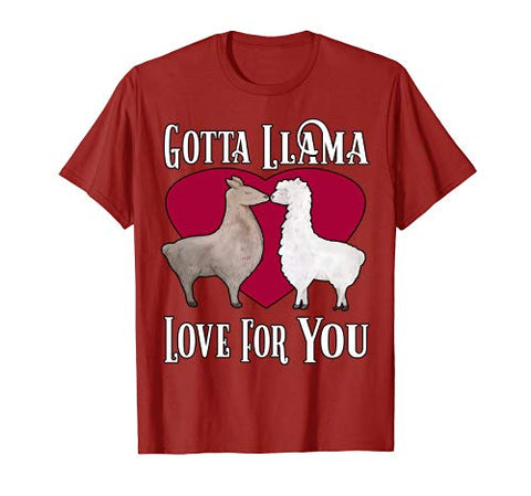 Gotta Llama Love For You Valentine Gift Shirt