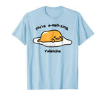 Gudetama the Lazy Egg A-meh-zing Valentine Tee Shirt