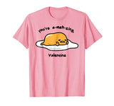 Gudetama the Lazy Egg A-meh-zing Valentine Tee Shirt