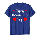 Happy ValentWine’s Day Funny Valentines Day T-Shirt