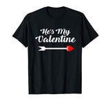 He’s My Valentine T-Shirt Girlfriend Gift