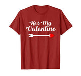 He’s My Valentine T-Shirt Girlfriend Gift
