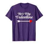 He’s My Valentine T-Shirt Girlfriend Gift