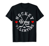 Hockey Is My Valentine Shirt