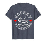 Hockey Is My Valentine Shirt