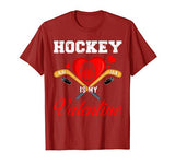 Hockey Is My Valentine Tshirt For Hockey Lover Gifts T-Shirt