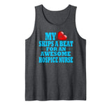 Hospice Nurse Valentines Hospice Nurse Care Job Loved One Tank Top