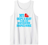 Hospice Nurse Valentines Hospice Nurse Care Job Loved One Tank Top
