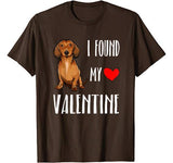 I Found My Valentine Day Brown Dachshund Dog Lover Gift T-Shirt