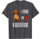 I Found My Valentine Day Brown Dachshund Dog Lover Gift T-Shirt
