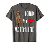 I Found My Valentine Day Vizsla Dog Lover Gift T-Shirt