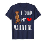 I Found My Valentine Day Vizsla Dog Lover Gift T-Shirt