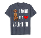 I Found My Valentine Day Vizsla Dog Lover Gift T-Shirt