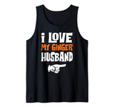 I Love My Ginger Husband Matching Couple Valentine Tank Top