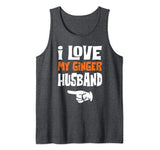 I Love My Ginger Husband Matching Couple Valentine Tank Top