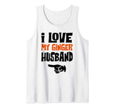 I Love My Ginger Husband Matching Couple Valentine Tank Top