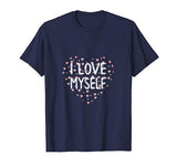 I Love Myself T-Shirt. Valentine’s Day T-shirts for single.