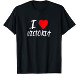 I Love Victoria T-Shirt Daughter Wife Girlfriend Valentine