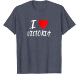 I Love Victoria T-Shirt Daughter Wife Girlfriend Valentine