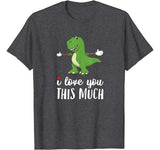 I Love You This Much T Shirt Dinosaur Toddler Funny Boy Girl