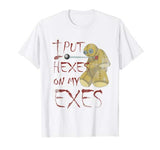 I PUT HEXES ON MY EXES ANTI VALENTINES DAY SHIRT