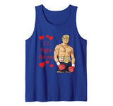I’d Fight For You Meme Boxer Donald Trump Valentine Tank Top