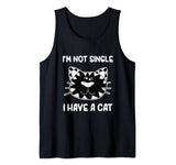 I’m Not Single I Have A Cat Valentines Tank Top