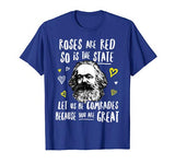 Karl Marx Communist Valentines T-Shirt | Roses Are Red