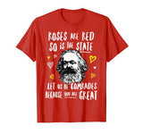 Karl Marx Communist Valentines T-Shirt | Roses Are Red