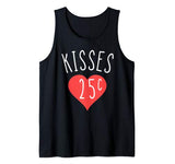 Kisses 25 Cents Twenty Five Cent Funny Gift Valentines Day Tank Top