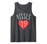 Kisses 25 Cents Twenty Five Cent Funny Gift Valentines Day Tank Top