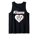 Kisses 25 Cents funny Valentine’s Day gift Tank Top