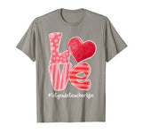 LOVE Heart 1st Grade Teacher Life Valentine’s Day Gifts T-Shirt