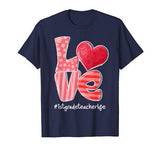 LOVE Heart 1st Grade Teacher Life Valentine’s Day Gifts T-Shirt