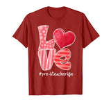 LOVE Heart Pre-K Teacher Life Valentine’s Day Gifts T-Shirt