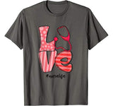 LOVE Stethoscope Nurse Life Cute Valentine’s Day Gifts T-Shirt